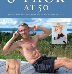 Book-cover-Six-pack -at-50-personal-training-nutrition-stress-management-self-help-lifestyle-coaching-book-by-Kelvin-Marsh